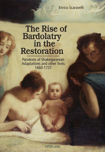 The Rise of Bardolatry in the Restoration - Enrico Scaravelli