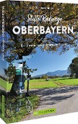 Cover-Bild zum Titel 'Stille Radwege Oberbayern' von 'Bernhard Irlinger'