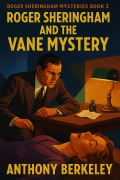 Cover-Bild zum Titel 'Roger Sheringham and the Vane Mystery' von 'Anthony Berkeley'
