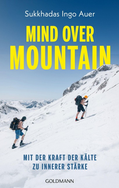 Mind over Mountain - Sukkhadas Ingo Auer