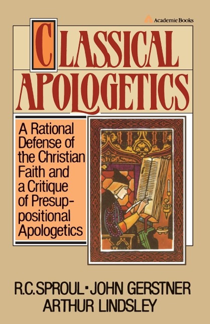 Classical Apologetics - R. C. Sproul