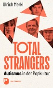 Cover-Bild zum Titel 'Total Strangers' von 'Ulrich Merkl'