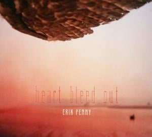 Heart Bleed Out - Erik Penny