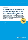 Klausurfälle, Schemata und Prüfungstipps für das Verwaltungsrecht - Thomas Palm, Thomas Rohde
