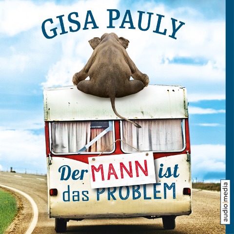 Der Mann ist das Problem - Gisa Pauly
