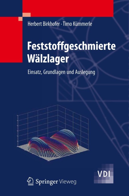 Feststoffgeschmierte Wälzlager - Timo Kümmerle, Herbert Birkhofer
