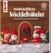 Cover-Bild zum Titel 'Weihnachtliche Wichtelhäkelei' von 'Annelie Kojic'