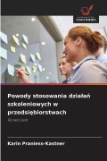 Cover-Bild zum Titel 'Powody stosowania dzia¿a¿ szkoleniowych w przedsi¿biorstwach' von 'Karin Praniess-Kastner'