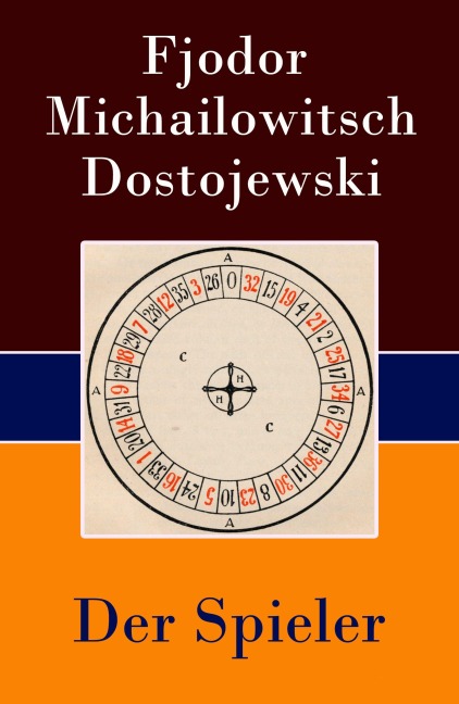 Der Spieler - Fjodor Michailowitsch Dostojewski