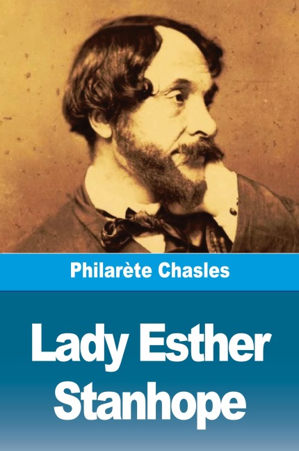 Lady Esther Stanhope - Philarète Chasles