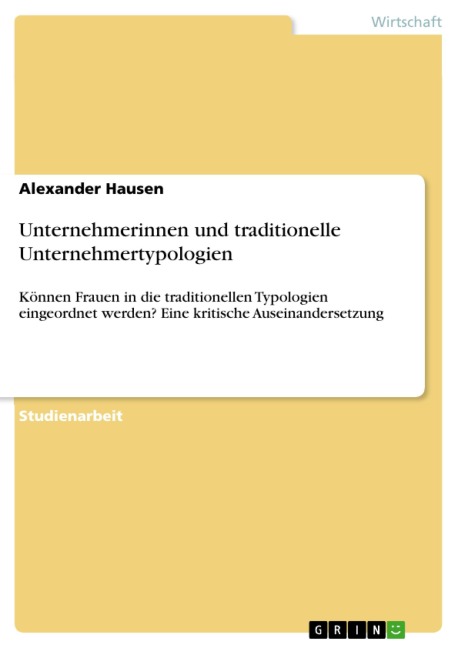 Unternehmerinnen und traditionelle Unternehmertypologien - Alexander Hausen