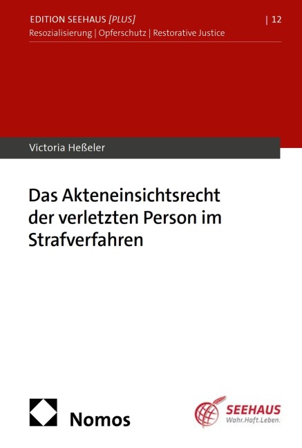 Das Akteneinsichtsrecht der verletzten Person im Strafverfahren - Victoria Heßeler