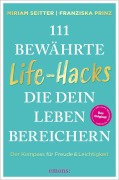Cover-Bild zum Titel '111 bewährte Life-Hacks, die dein Leben bereichern' von 'Miriam Seitter, Franziska Prinz'