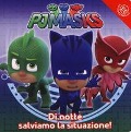 Cover-Bild zum Titel 'Di notte salviamo la situazione! Pj Masks' von ''