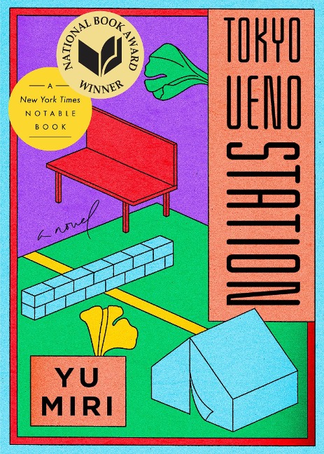 Tokyo Ueno Station - Yu Miri