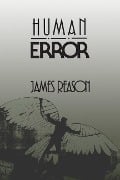 Cover-Bild zum Titel 'Human Error' von 'James Reason'