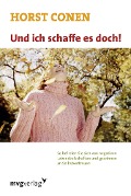 Und ich schaffe es doch! - Horst Conen