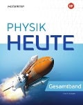 Physik heute 7 - 10. Gesamtband. Für das G9 in Nordrhein-Westfalen - 