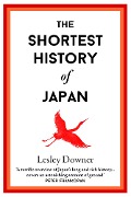 Cover-Bild zum Titel 'The Shortest History of Japan' von 'Lesley Downer'