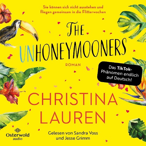 The Unhoneymooners ¿ Sie können sich nicht ausstehen und fliegen gemeinsam in die Flitterwochen - Christina Lauren
