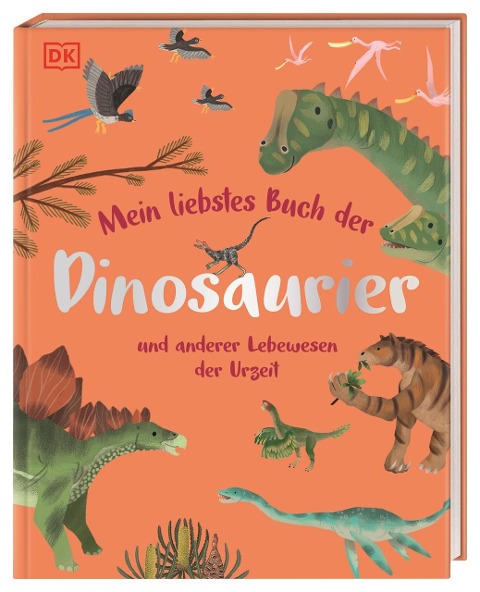 Mein liebstes Buch der Dinosaurier und anderer Lebewesen der Urzeit - Dean Lomax