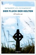 Cover-Bild zum Titel 'Der Fluch der Kelten' von 'Margarete von Schwarzkopf'