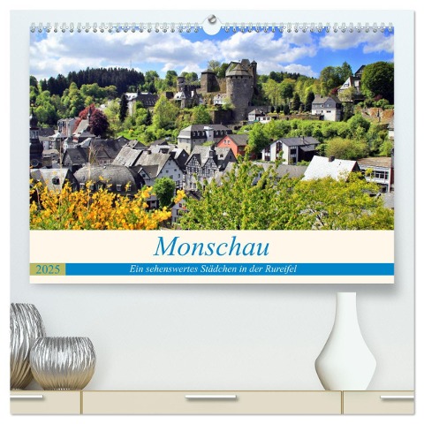 Monschau - Ein sehenswertes Städchen in der Rureifel (hochwertiger Premium Wandkalender 2025 DIN A2 quer), Kunstdruck in Hochglanz - Arno Klatt