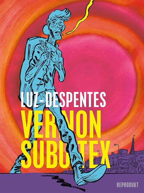 Vernon Subutex - Virginie Despentes