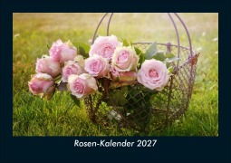 Cover-Bild zum Titel 'Rosen-Kalender 2027 Fotokalender DIN A5' von 'Tobias Schmitt, Kevin Heber'