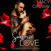 Cover-Bild zum Titel 'Surprise Love: Ein Baby vom Mafiaboss (Unexpected Love Stories)' von 'Jacy Crown'
