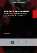 Violenza tra partner. Studio sulla consapevolezza e prevalenza del fenomeno in Italia - Giulia Puglisi