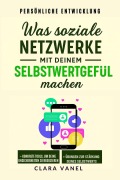 Cover-Bild zum Titel 'Was soziale Netzwerke mit deinem Selbstwertgefühl machen' von 'Clara Vanel'