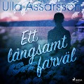 Cover-Bild zum Titel 'Ett långsamt farväl' von 'Ulla Assarsson'