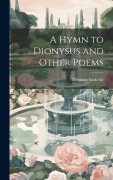 Cover-Bild zum Titel 'A Hymn to Dionysus and Other Poems' von 'Margaret Sackville'