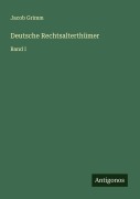 Cover-Bild zum Titel 'Deutsche Rechtsalterthümer' von 'Jacob Grimm'