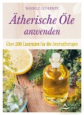 Ätherische Öle anwenden - Markus Schirner