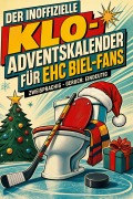 Cover-Bild zum Titel 'Der inoffizielle Klo-Adventskalender für EHC Biel-Fans' von 'Aaron Lang'