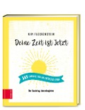 Cover-Bild zum Titel 'Deine Zeit ist Jetzt - 365 Impulse für ein erfülltes Leben' von 'Kim Fleckenstein'
