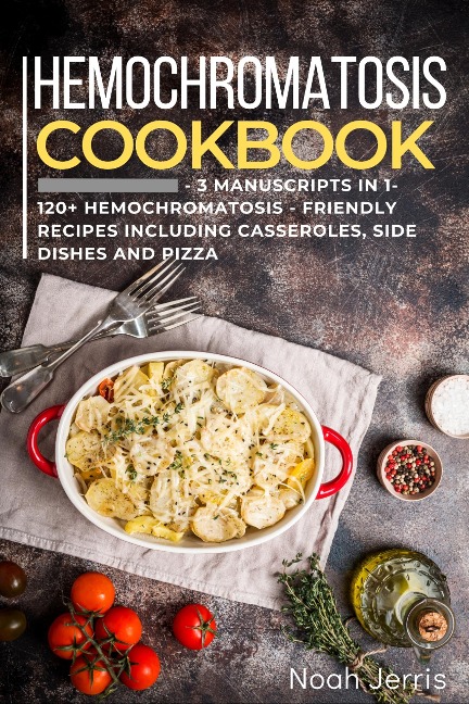 Hemochromatosis Cookbook - Noah Jerris