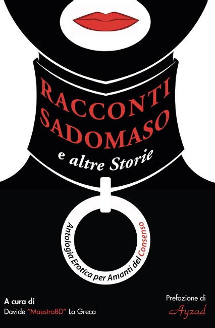 Racconti sadomaso e altre storie: antologia per amanti del consenso - Davide La Greca