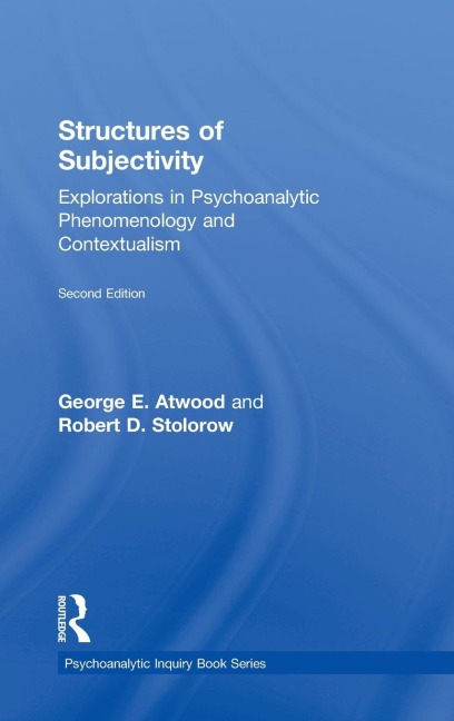 Structures of Subjectivity - George E Atwood, Robert D Stolorow