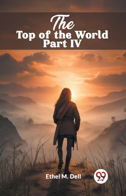 The Top of the World Part IV - Ethel M. Dell