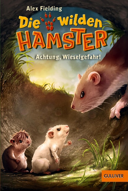 Die wilden Hamster. Achtung, Wieselgefahr! - Alex Fielding