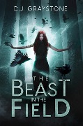 The Beast in the Field - D. J. Graystone