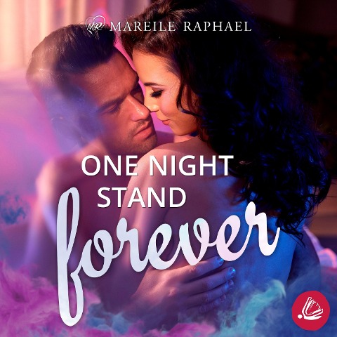 One-Night-Stand forever - Mareile Raphael