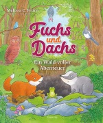 Cover-Bild zum Titel 'Fuchs und Dachs - Ein Wald voller Abenteuer' von 'Melissa C. Feurer'