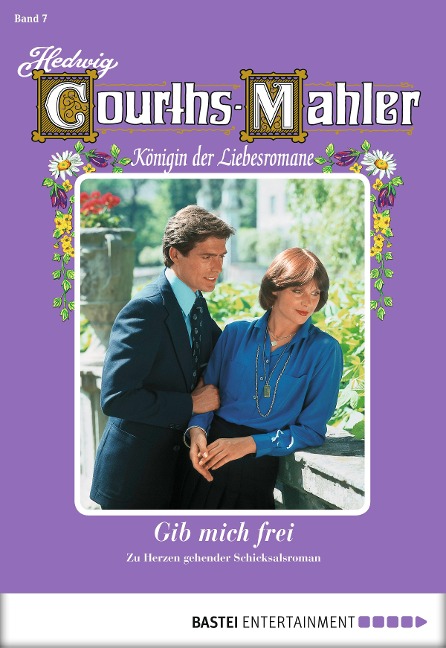 Hedwig Courths-Mahler - Folge 007 - Hedwig Courths-Mahler