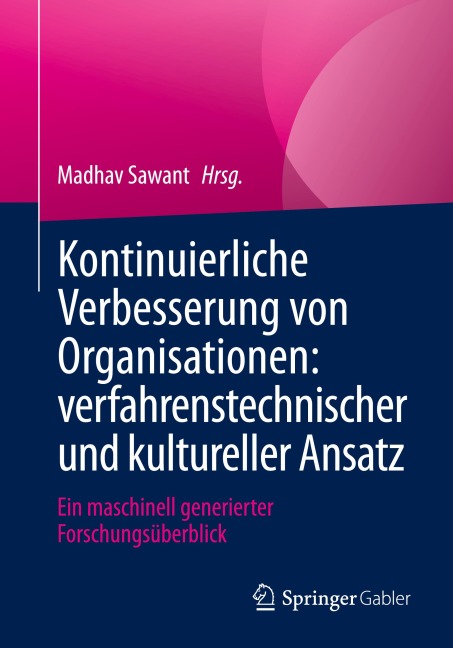 Kontinuierliche Verbesserung von Organisationen: verfahrenstechnischer und kultureller Ansatz - 