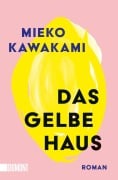 Cover-Bild zum Titel 'Das gelbe Haus' von 'Mieko Kawakami'