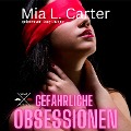 Gefährliche Begierden - Mia L. Carter